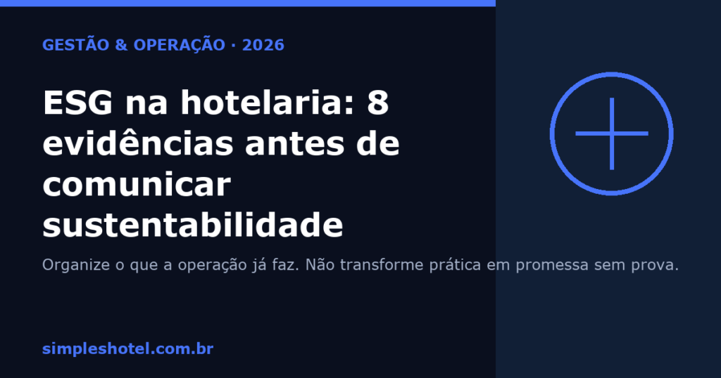 ESG na hotelaria: oito evidências antes de comunicar sustentabilidade