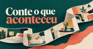Capa editorial com a headline ‘Conte o que aconteceu’ sobre uma tira longa de papel dobrada em curva, revelando fragmentos de uma cena cotidiana ilustrada.