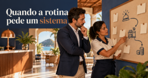 Gestora de hotel analisa como uma ferramenta de gestão se encaixa na rotina da equipe.