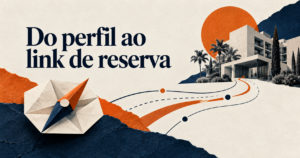 Colagem editorial com uma bússola de papel, linhas de rota e um edifício fictício, acompanhada da headline ‘Do perfil ao link de reserva’. Não representa hotel real.