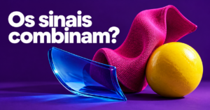 Composição editorial com formas de materiais diferentes e a pergunta ‘Os sinais combinam?’.