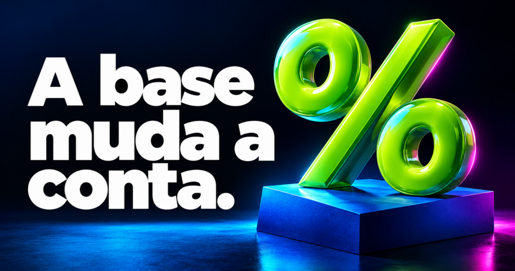 Composição editorial com um sinal de porcentagem e a frase ‘A base muda a conta.’