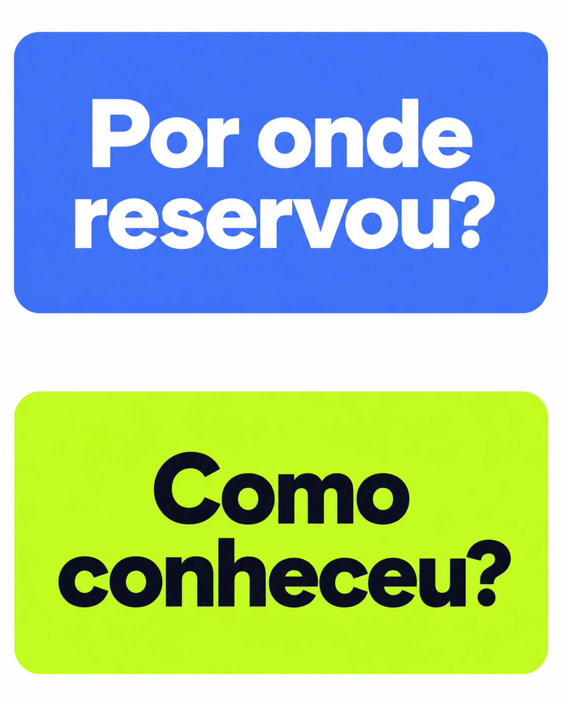 Dois campos separados por branco: Por onde reservou? em letras brancas sobre azul e Como conheceu? em navy sobre verde-lima.