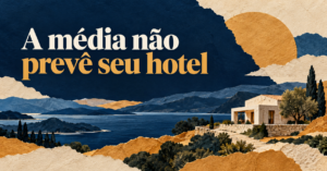 Colagem editorial de mar, montanhas, vegetação e uma construção clara, com o título ‘A média não prevê seu hotel’.