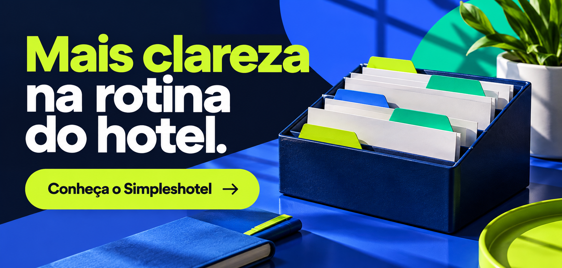 Mais clareza na rotina do hotel. Conheça o Simpleshotel.